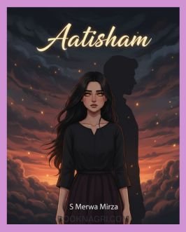 Aatisham Urdu Novel by S Merwa Mirza
