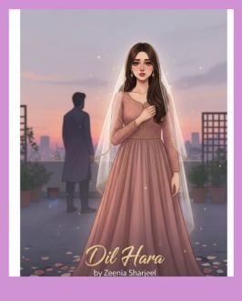 Dill Hara Urdu Novel by Zeenia Sharjeel