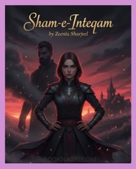Sham e Inteqam Urdu Novel by Zeenia Sharjeel