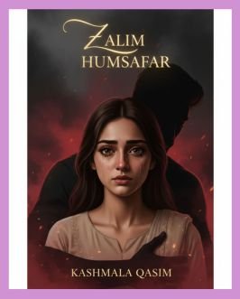 Zalim Humsafar Urdu Novel By Kashmala Qasim