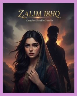 Zalim Ishq Urdu Novel By Meerab