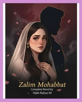 Zalim Mohabbat Urdu Novel By Hijab Imtiaz Ali