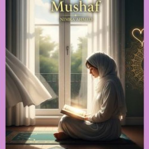 Mushaf Urdu Novel by Nimra Ahmed